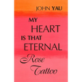 My Heart is That Eternal Rose Tattoo - Paperback