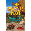 The Cactus Plot: Murder in the High Desert - Paperback