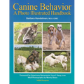 Canine Behavior: A Photo Illustrated Handbook - Paperback