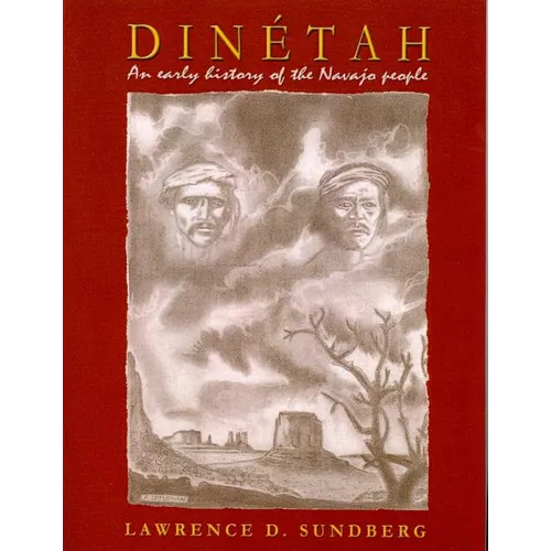 Dinetah: An Early History of the Navajo People - Paperback