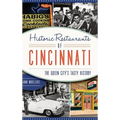 Historic Restaurants of Cincinnati: The Queen City's Tasty History