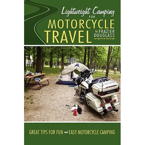 Lightweight Camping for Motorcycle Travel - Hardcover