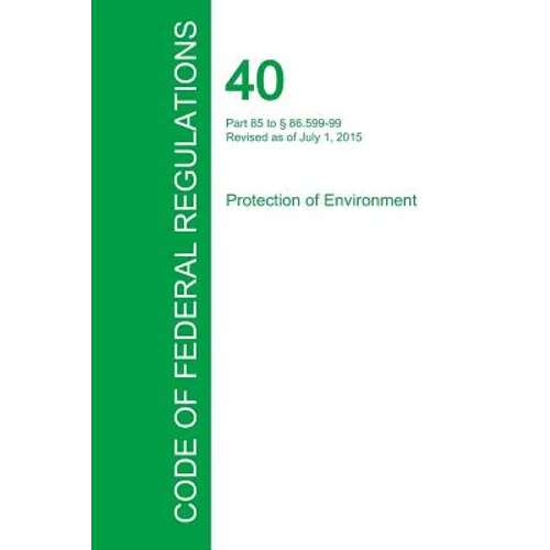 Code of Federal Regulations Title 40, Volume 19, July 1, 2015