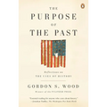 The Purpose of the Past: Reflections on the Uses of History