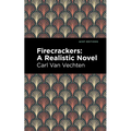 Firecrackers: A Realistic Novel - Hardcover