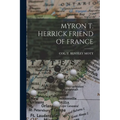 Myron T. Herrick Friend of France