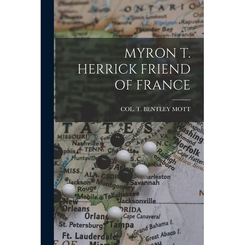 Myron T. Herrick Friend of France