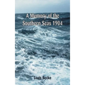 A Memory Of The Southern Seas 1904 - Paperback