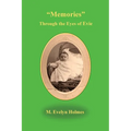 Memories Through the Eyes of Evie - Paperback