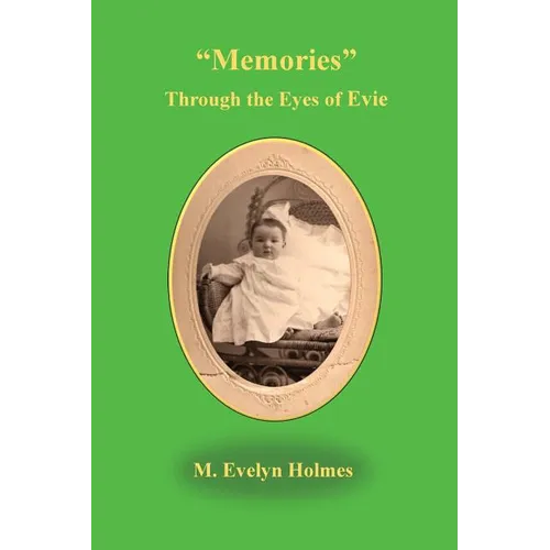 Memories Through the Eyes of Evie - Paperback