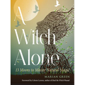 A Witch Alone: 13 Moons to Master Natural Magic - Paperback