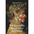 The Scientific Revolution Revisited - Paperback