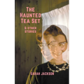 The Haunted Tea Set & Other Stories - Paperback