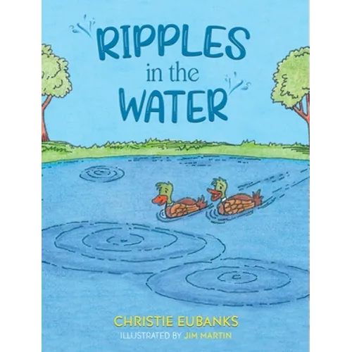 Ripples in the Water - Hardcover