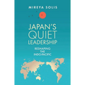 Japan's Quiet Leadership: Reshaping the Indo-Pacific - Paperback