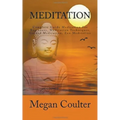 Meditation: Complete Guide For Beginners - Paperback