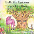 Bella the Unicorn Loses Her Horn! - Paperback