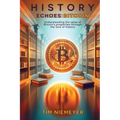 History Echoes Bitcoin - Paperback