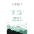 The Zone: Rediscovering Our Natural Self - Paperback