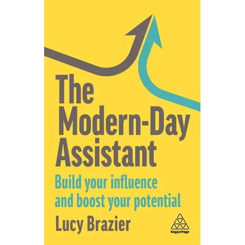 The Modern-Day Assistant: Build Your Influence and Boost Your Potential - Paperback