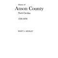 A History of Anson County, North Carolina, 1750-1976