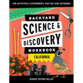 Backyard Science & Discovery Workbook: California: Fun Activities & Experiments That Get Kids Outdoors - Paperback