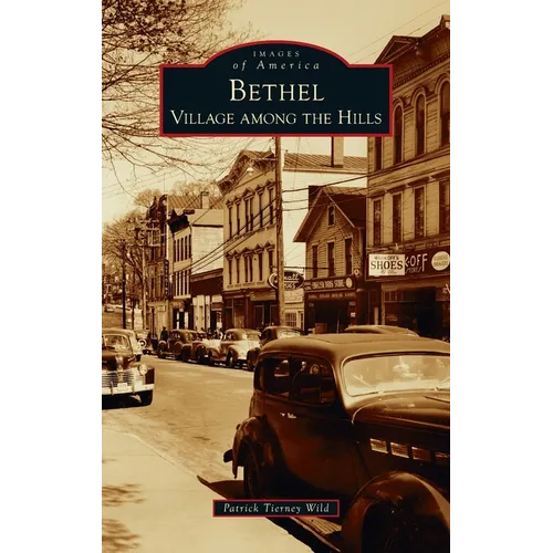 Bethel: Village Among the Hills