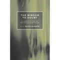 The Wisdom to Doubt - Paperback