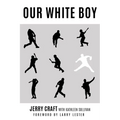 Our White Boy