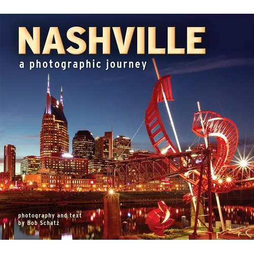 Nashville: A Photographic Journey - Paperback
