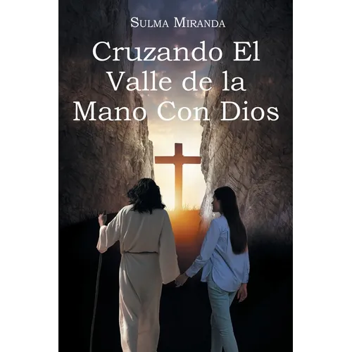 Cruzando El Valle de la Mano Con Dios - Paperback