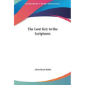 The Lost Key to the Scriptures - Hardcover