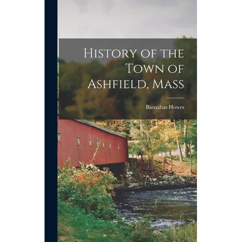History of the Town of Ashfield, Mass