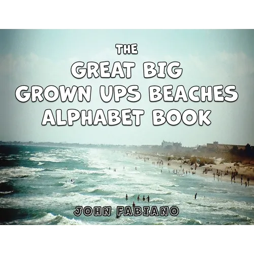 The Great Big Grown Ups Beaches Alphabet - Paperback
