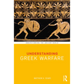 Understanding Greek Warfare