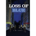 Loss of Blue - Paperback