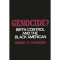 Genocide?: Birth Control and the Black American