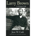 Larry Brown: A Writer's Life - Paperback