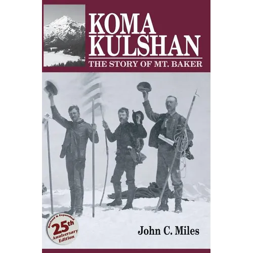 Koma Kulshan: The Story of Mt. Baker