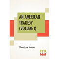 An American Tragedy (Volume I) - Paperback
