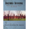 Fractured Intentions: A History of Central State Hospital for the Insane