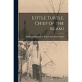 Little Turtle, Chief of the Miami