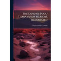 The Land of Poco Tiempo (New Mexico). Illustrated