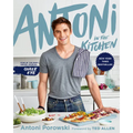 Antoni in the Kitchen - Hardcover