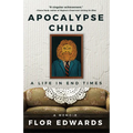 Apocalypse Child: A Life in End Times - Paperback