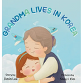 Grandma Lives in Korea - Hardcover
