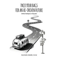 Pack Your Bags for an AI-Driven Future: Artificial Intelligence in Education - Paperback