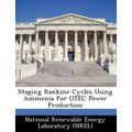 Staging Rankine Cycles Using Ammonia for Otec Power Production - Paperback