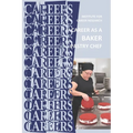 Career as a Baker: Pastry Chef - Paperback
