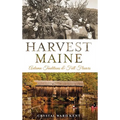 Harvest Maine: Autumn Traditions & Fall Flavors